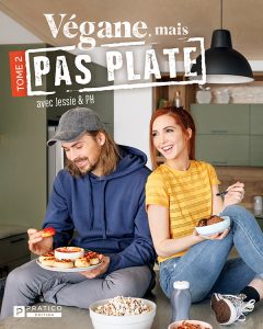 Végane, mais pas plate! avec Jessie et PH – Tome 2 Végane, mais pas plate! avec Jessie et PH – Tome 2