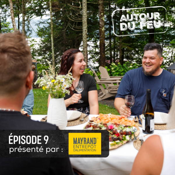 Autour du feu épisode 9 : Festin pour 10 personnes