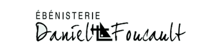 Ébénisterie Daniel Foucault